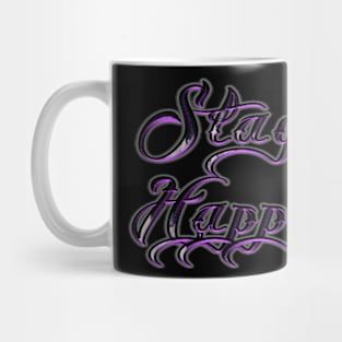 Stay.happy.purp Mug